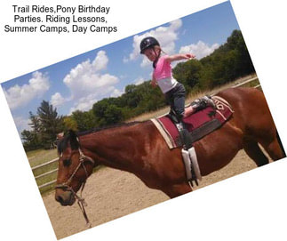 Trail Rides,Pony Birthday Parties. Riding Lessons, Summer Camps, Day Camps