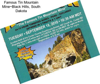Famous Tin Mountain Mine~Black Hills, South Dakota
