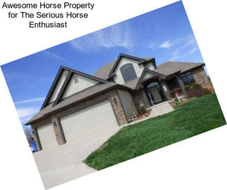 Awesome Horse Property for The Serious Horse Enthusiast