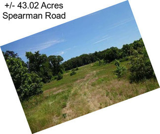 +/- 43.02 Acres Spearman Road