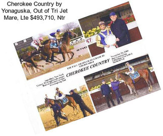 Cherokee Country by Yonaguska, Out of Tri Jet Mare, Lte $493,710, Ntr
