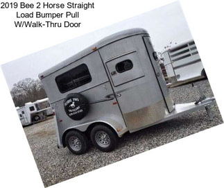 2019 Bee 2 Horse Straight Load Bumper Pull W/Walk-Thru Door