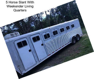 5 Horse Slant With Weekender Living Quarters