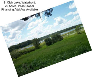 St Clair Lake, Waterfront, 25 Acres, Poss Owner Financing Add Acs Available