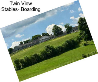 Twin View Stables- Boarding
