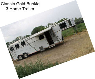Classic Gold Buckle 3 Horse Trailer