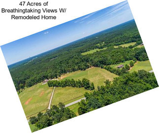 47 Acres of Breathingtaking Views W/ Remodeled Home