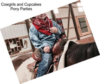 Cowgirls and Cupcakes Pony Parties