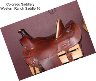 Colorado Saddlery Western Ranch Saddle 16\