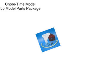 Chore-Time Model 55 Model Parts Package