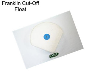 Franklin Cut-Off Float