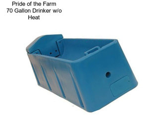 Pride of the Farm 70 Gallon Drinker w/o Heat