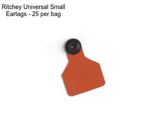Ritchey Universal Small Eartags - 25 per bag
