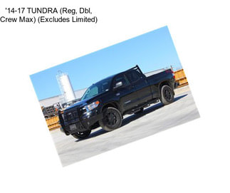 \'14-17 TUNDRA (Reg, Dbl, Crew Max) (Excludes Limited)