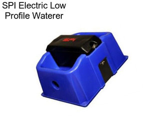 SPI Electric Low Profile Waterer