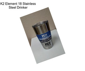 K2 Element 18 Stainless Steel Drinker