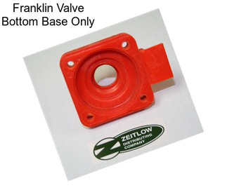 Franklin Valve Bottom Base Only