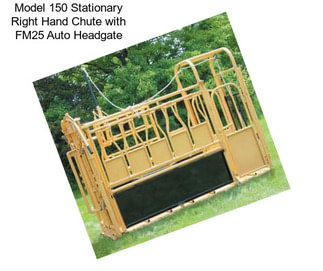 Model 150 Stationary Right Hand Chute with FM25 Auto Headgate