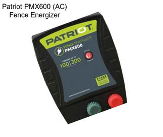 Patriot PMX600 (AC) Fence Energizer