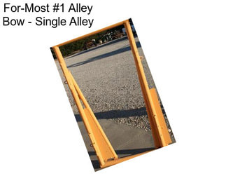 For-Most #1 Alley Bow - Single Alley