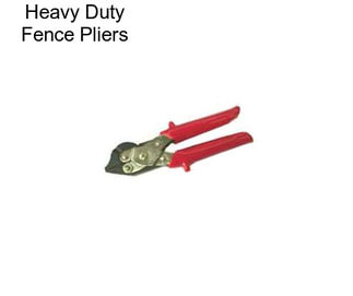Heavy Duty Fence Pliers