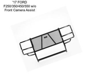 \'17 FORD F250/350/450/550 w/o Front Camera Assist