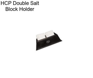 HCP Double Salt Block Holder