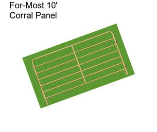 For-Most 10\' Corral Panel