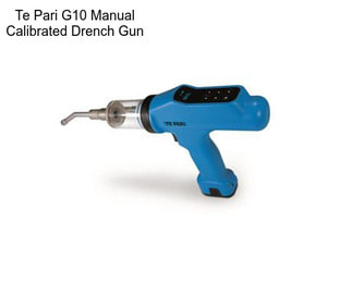 Te Pari G10 Manual Calibrated Drench Gun