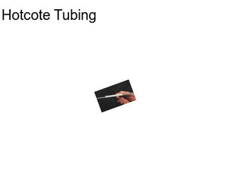 Hotcote Tubing