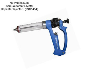 NJ Phillips 50ml Semi-Automatic Metal Repeater Injector.  (PAS1454)