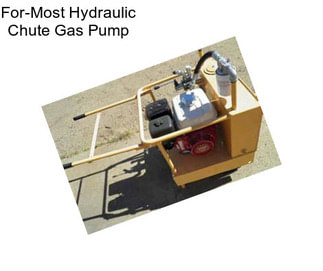For-Most Hydraulic Chute Gas Pump