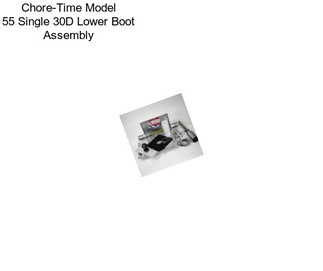Chore-Time Model 55 Single 30D Lower Boot Assembly