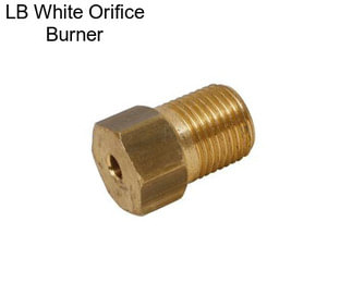 LB White Orifice Burner