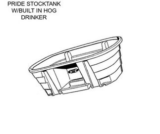 PRIDE STOCKTANK W/BUILT IN HOG DRINKER