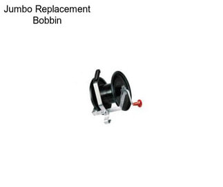 Jumbo Replacement Bobbin