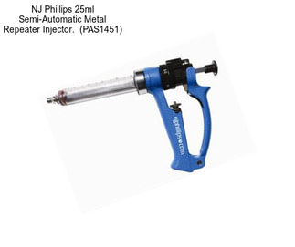 NJ Phillips 25ml Semi-Automatic Metal Repeater Injector.  (PAS1451)