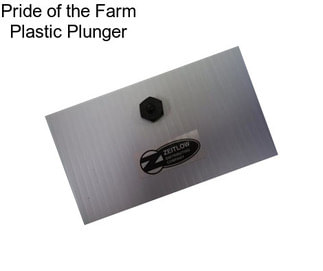 Pride of the Farm Plastic Plunger