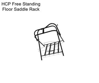 HCP Free Standing Floor Saddle Rack