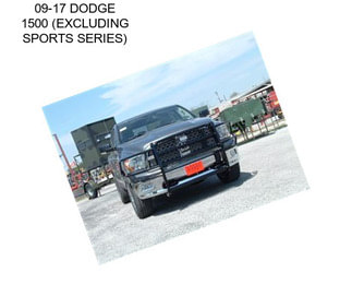 09-17 DODGE 1500 (EXCLUDING SPORTS SERIES)