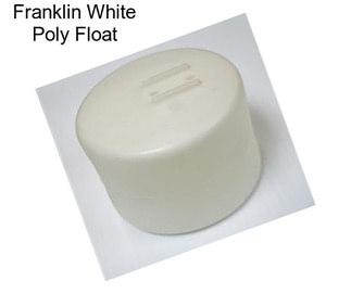 Franklin White Poly Float