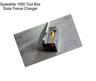 Speedrite 1000 Tool Box Solar Fence Charger