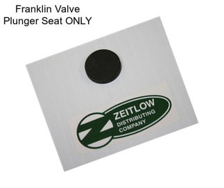 Franklin Valve Plunger Seat ONLY