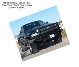\'94-01 DODGE 1500  (\'94-02) 2500/3500  (\'98-02 EXCLUDING SPORTS SERIES)