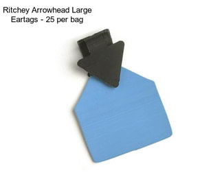 Ritchey Arrowhead Large Eartags - 25 per bag