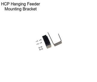 HCP Hanging Feeder Mounting Bracket