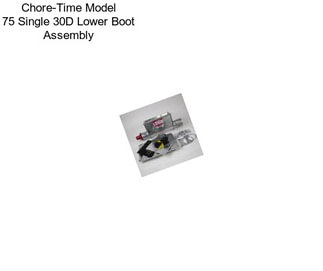 Chore-Time Model 75 Single 30D Lower Boot Assembly