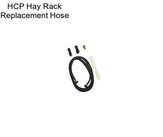 HCP Hay Rack Replacement Hose