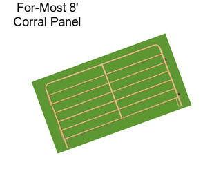 For-Most 8\' Corral Panel