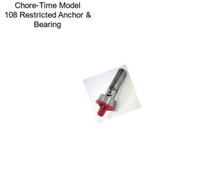 Chore-Time Model 108 Restricted Anchor & Bearing